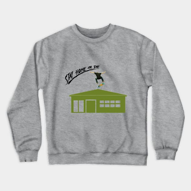 Stay home Crewneck Sweatshirt by impact_clothes